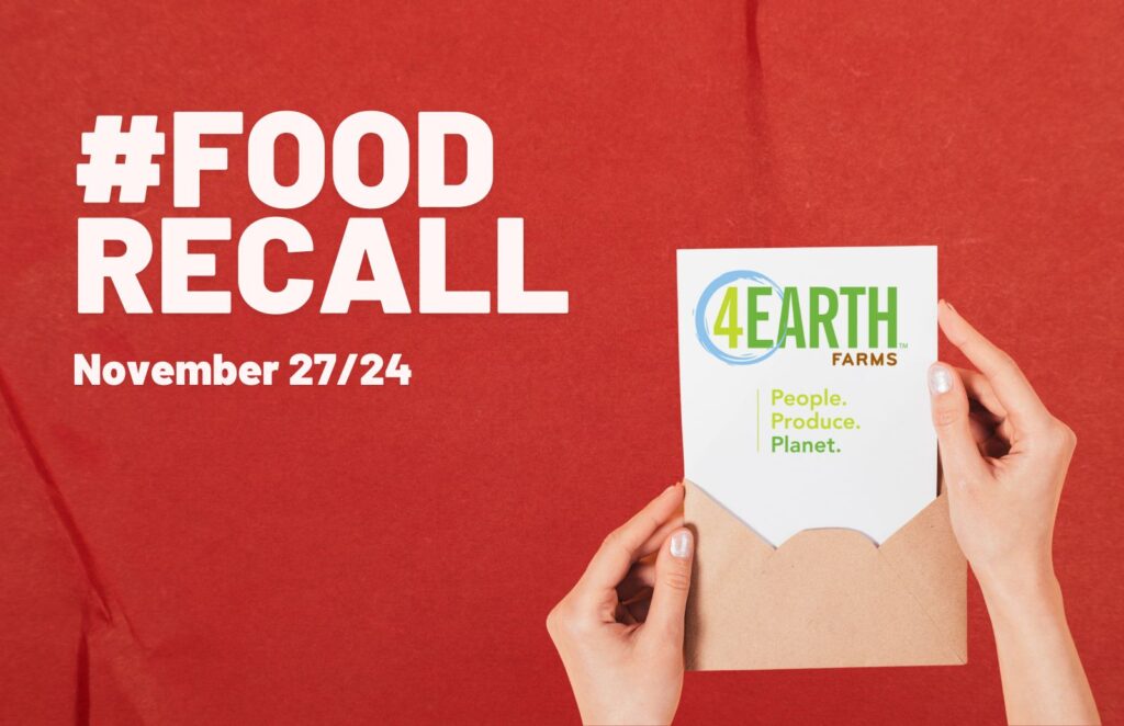 Red background with white letters that read Food Recall November 27/24 and 4Earth Farms logo.