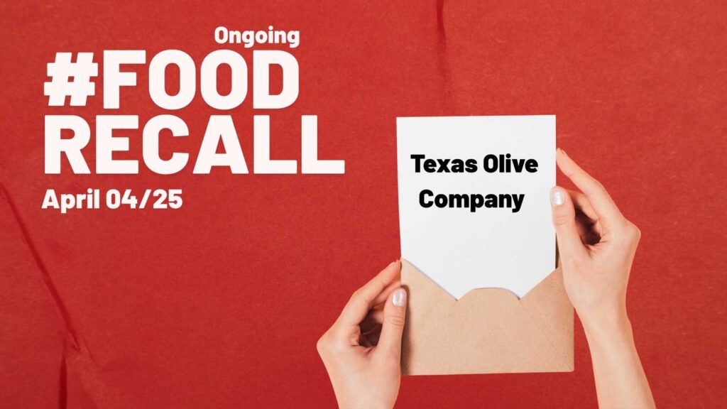 Texas Olive Company Recall
