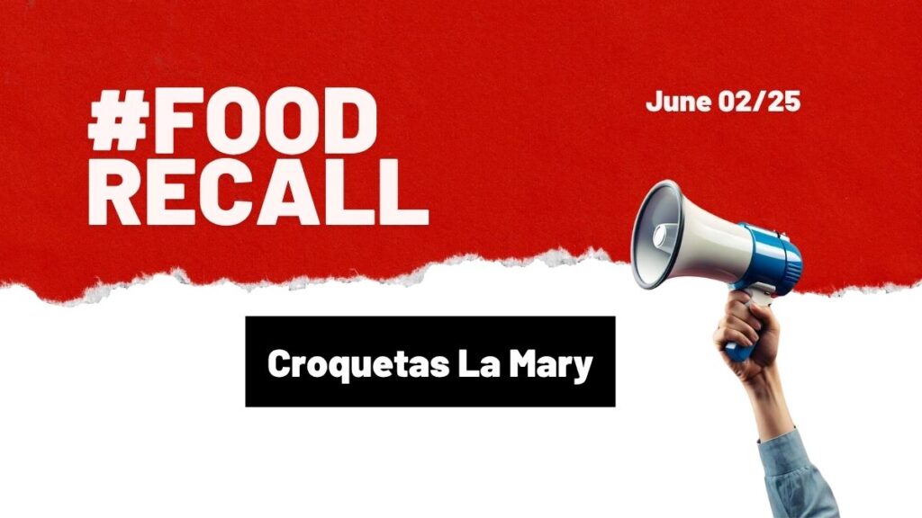 Croquetas La Mary LLC Recall