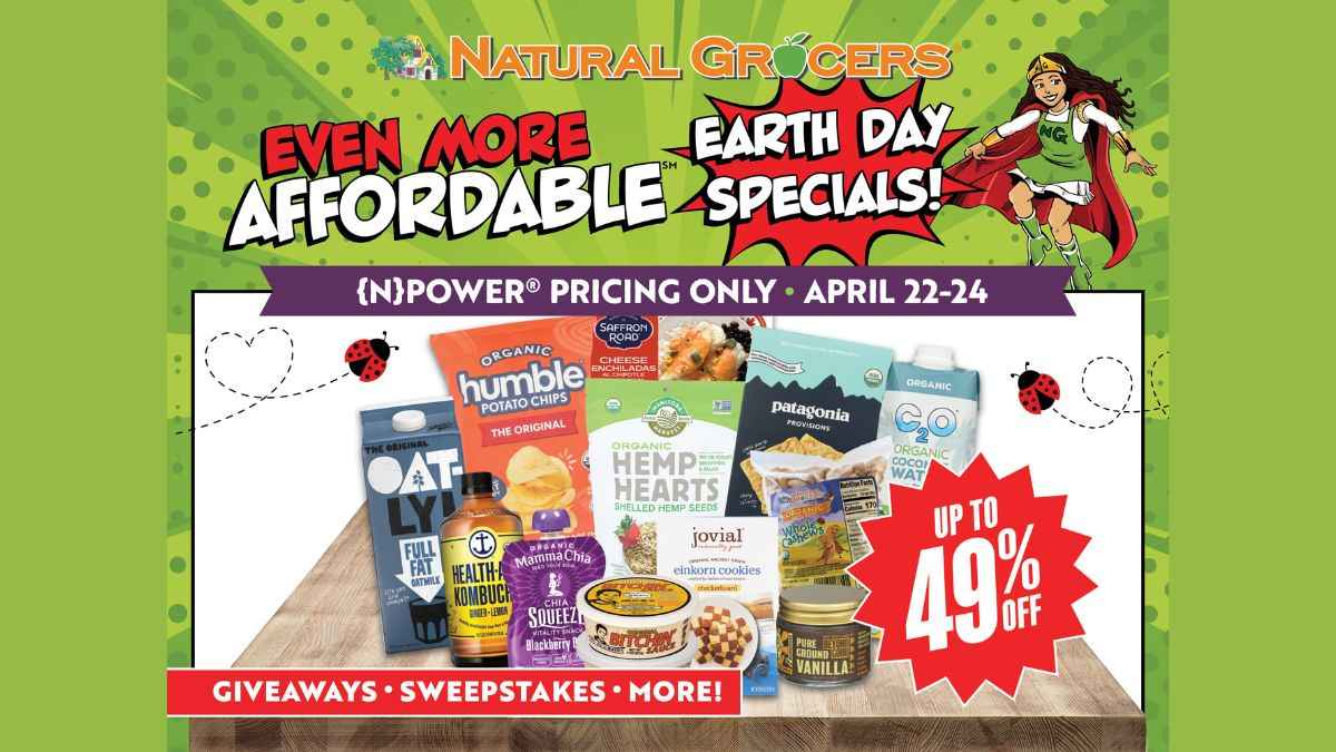 Natural Grocers Launches Earth Day Event, In-Store Deals, Giveaways April 22–24